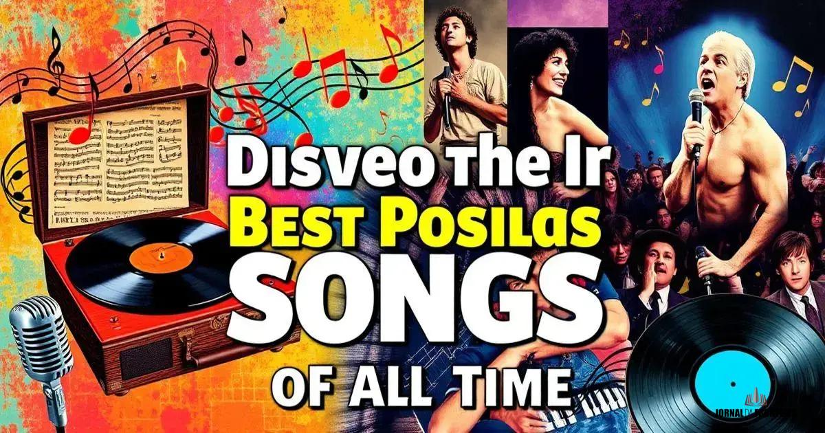 Descubra as Melhores Músicas Populares de Todos os Tempos - música popular