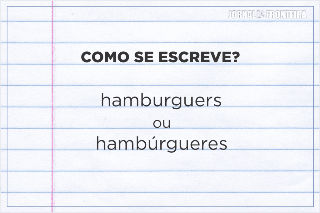 Hamburguers ou hambúrgueres: qual que está certo?