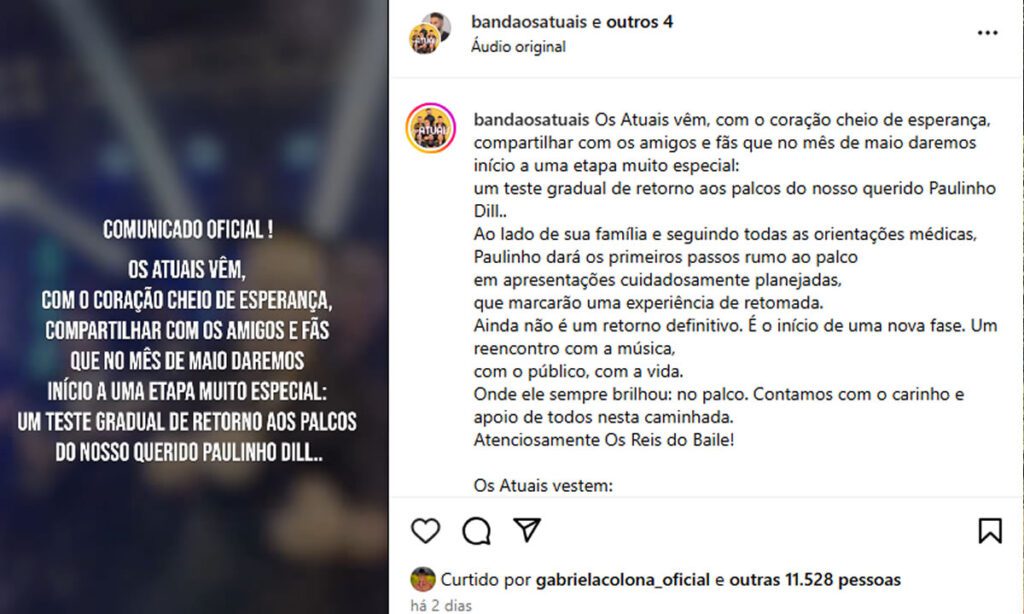 O cantor dos Atuais está afastado desde novembro de 2024, após sofrer grave acidente de carro. Retorno de Paulinho Dill deve acontecer em maio