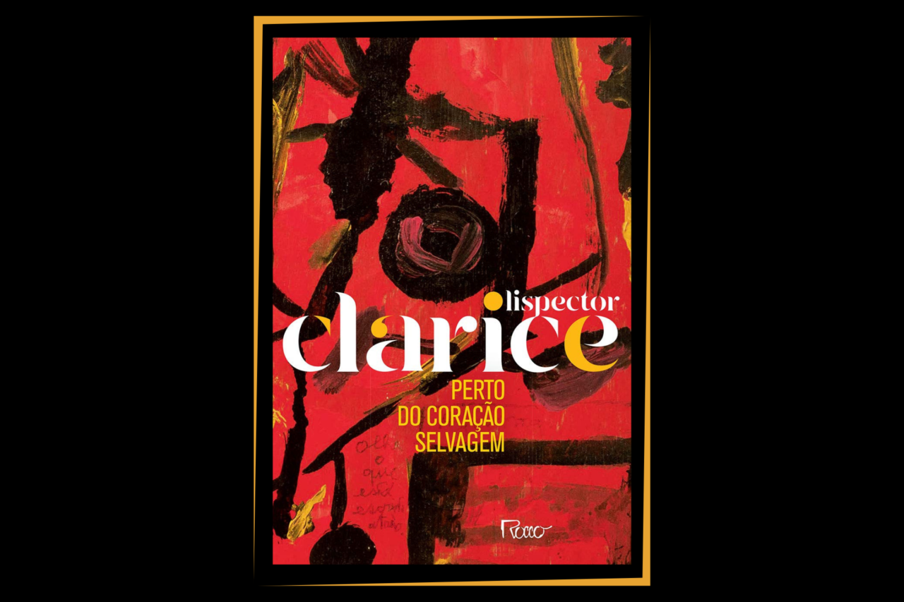Os 4 livros indispensáveis de Clarice Lispector para novos leitores 5 Os 4 livros indispensáveis de Clarice Lispector para novos leitores