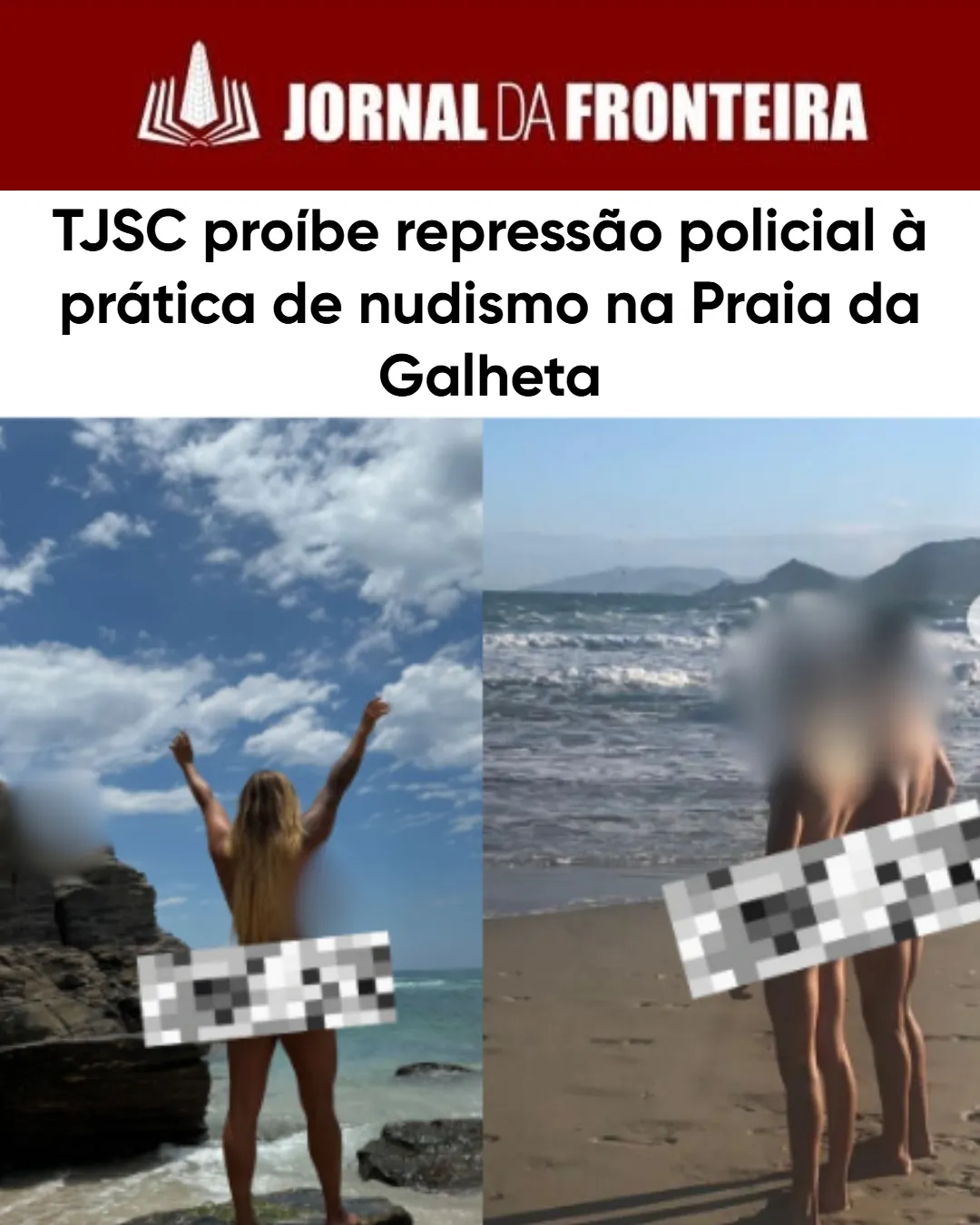 TJSC proíbe repressão policial à prática de nudismo na Praia da Galheta 3 A Decisão do TJSC garante a liberdade dos frequentadores da Praia da Galheta, em Florianópolis, contra abordagens policiais motivadas pela prática do nudismo